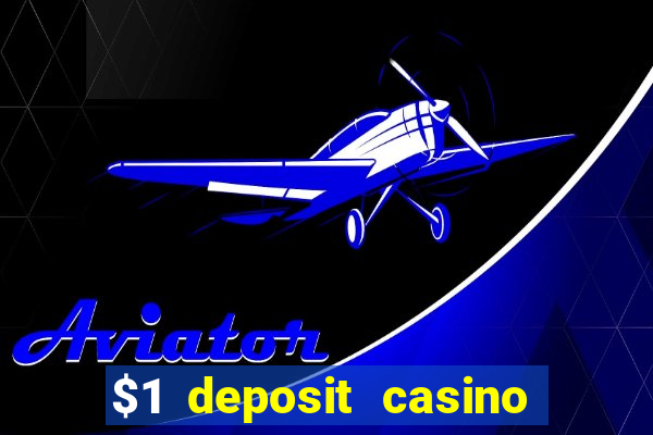 $1 deposit casino 2018 nz